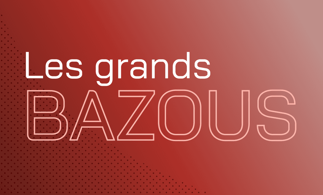 LES GRANDS BAZOUS