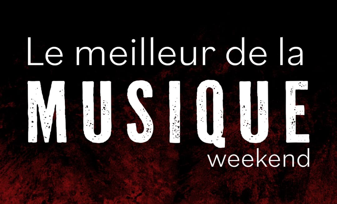 LE MEILLEUR DE LA MUSIQUE WEEKEND